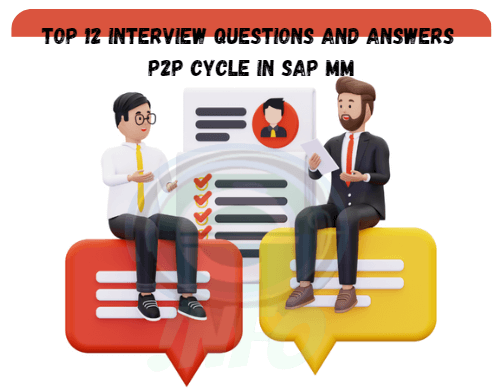 TOP 12 Interview Questions and Answers p2p cycle in SAP MM