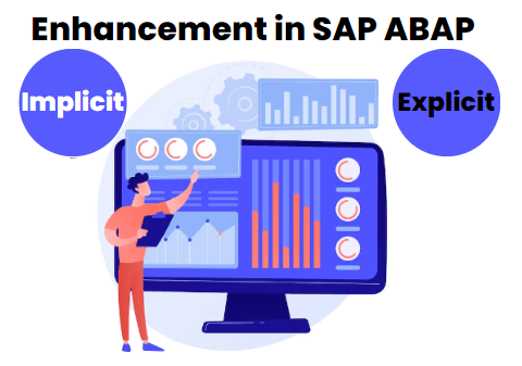 Implicit and Explicit Enhancement in SAP ABAP