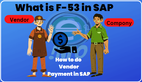 What Is F 53 In SAP How To Do Vendor Payment In SAP P2p Cycle In SAP 